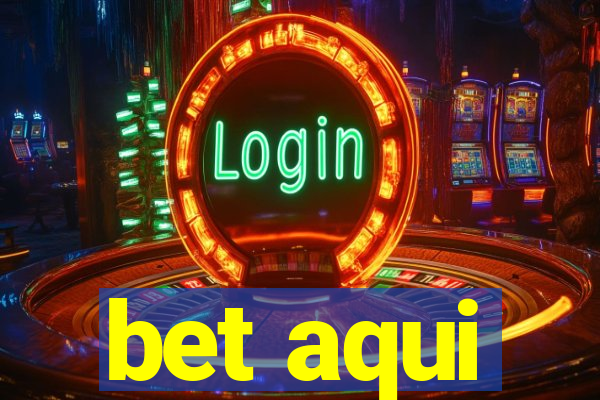 bet aqui